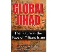 Global Jihad: The Future in the Face of Militant Islam