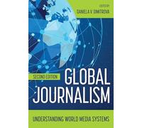 Global Journalism: Understanding World Media Systems