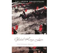 Global King Lear: Crisis, Performance, Adaptation (Global Shakespeare Inverted)