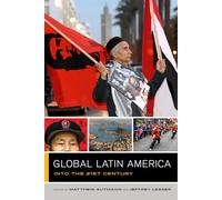 Global Latin America: Into the Twenty-First Century: 1 (The Global Square)