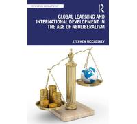 Global Learning and International Development in the Age of Neoliberalism