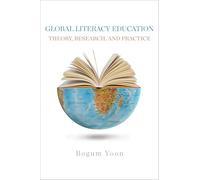 Global Literacy Education: Theory, Research, and Practice