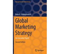 Global Marketing Strategy : An Executive Digest