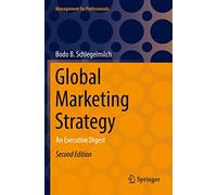 Global Marketing Strategy: An Executive Digest (Management for Professionals)