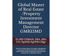 Global Master of Real Estate /Property Investment Management Director GMREIMD: Become a Global Master of Property, Management, Investment Consultant ... investment development in Key global Market