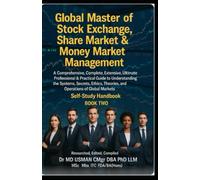 Global Master of Stock Exchange Share Market & Money Market Management Become a Global ABCDES Tycoon Advisor/Agent Broker/Buyer Coordinator Director ... & Money Market Management book one & TWO)