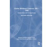 Global Medieval Contexts 500 - 1500 : Connections and Comparisons