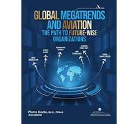 Global Megatrends and Aviation: The Path to Future-Wise Organizations
