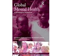 Global Mental Health: Anthropological Perspectives: 02 (Anthropology and Global Public Health)