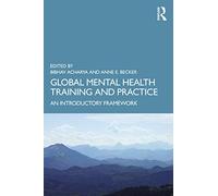 Global Mental Health Training and Practice: An Introductory Framework