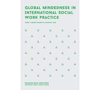 Global Mindedness in International Social Work Practice: 2 (Reshaping Social Work)