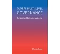 Global Multi-Level Governance : European and East Asian Leadership
