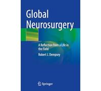 Global Neurosurgery: A Reflection from a Life in the Field