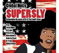 Global Noize - Supersly: Reimagining The Music of Sly & The Family Stone