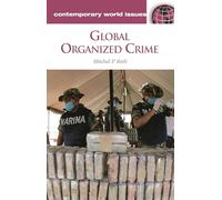 Global Organized Crime: A Reference Handbook (Contemporary World Issues)