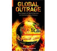Global Outrage: The Impact of World Opinion on Contemporary History
