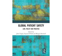 Global Patient Safety: Law, Policy and Practice