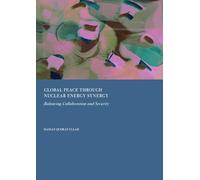 Global Peace Through Nuclear Energy Synergy: Balancing Collaboration and Security