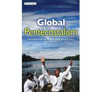 Global Pentecostalism: Encounters with Other Religious Traditions (Library of Modern Religion): v. 5