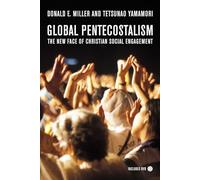 Global Pentecostalism: The New Face of Christian Social Engagement