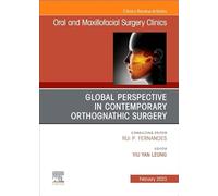Global Perspective in Contemporary Orthognathic Surgery, An Issue of Oral and Maxillofacial Surgery Clinics of North America (Volume 35-1) (The Clinics: Dentistry, Volume 35-1)