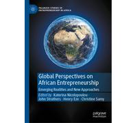 Global Perspectives on African Entrepreneurship : Emerging Realities and New Approaches