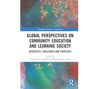 Global Perspectives on Community Education and Learning Society: Diversities, Challenges and Strategies (Routledge Research in Education)