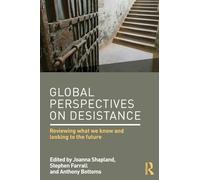 Global Perspectives on Desistance: Reviewing what we know and looking to the future