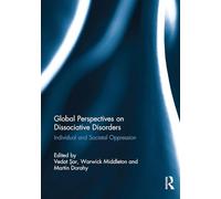 Global Perspectives on Dissociative Disorders: Individual and Societal Oppression