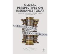 Global Perspectives on Insurance Today: A Look at National Interest versus Globalization