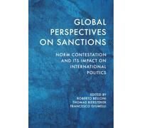 Global Perspectives on Sanctions : Norm Contestation and its Impact on International Politics