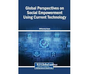 Global Perspectives on Social Empowerment Using Current Technology
