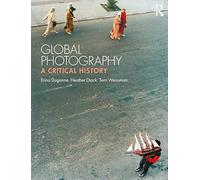 Global Photography: A Critical History