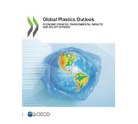 Global Plastics Outlook: Economic Drivers, Environmental Impacts and Policy Options