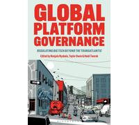 Global Platform Governance : Regulating Big Tech beyond the Trans-Atlantic
