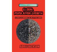 Global Population Growth: A Start of Survival of the Fittest Wars