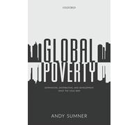 Global Poverty – Deprivation, Distribution, and Development Since the Cold War