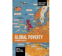 Global Poverty: Rethinking Causality (Studies in Critical Social Sciences)