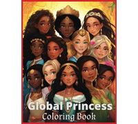 Global Princess Coloring Book: A coloring book for all ages!