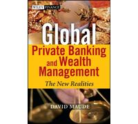 Global Private Banking and Wealth Management : The New Realities