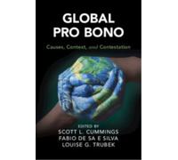 Global Pro Bono : Causes, Context, and Contestation