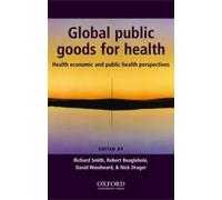 Global Public Goods for Health : Health economic and public health perspectives