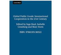 Global Public Goods: International Cooperation in the 21st Century
