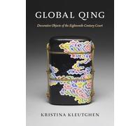 Global Qing: Decorative Objects of the Eighteenth-Century Court