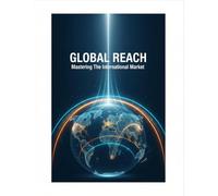 Global Reach: Mastering The International Market