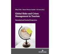 Global Risks And Crises Management In Tourism: Theoretical And Practical Perspectives