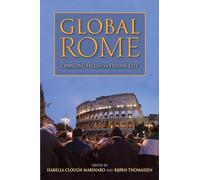 Global Rome: Changing Faces of the Eternal City (New Anthropologies of Europe)