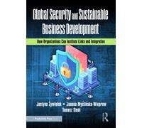 Global Security and Sustainable Business Development : How Organizations Can Institute Links and Integration