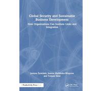 Global Security and Sustainable Business Development: How Organizations Can Institute Links and Integration