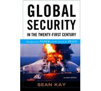 Global Security in the Twenty-first Century: The Quest for Power and the Search for Peace